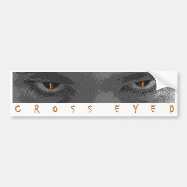 Cross Eyed Bumper Sticker (Front)