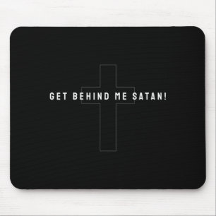 Cross Jesus Funny Get Behind Satan Christian Mouse Pad