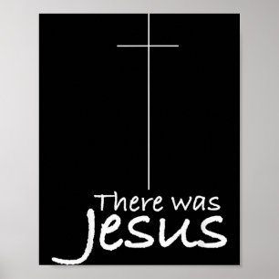 Cross Jesus Funny There Was Jesus Christian Religi Poster