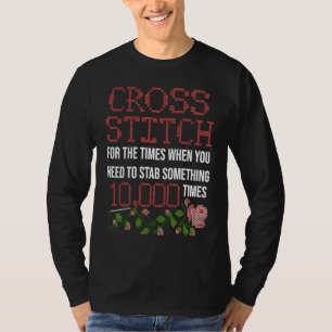 Cross Stitch Saying Cross Stitchers Crocheter Sewe T-Shirt