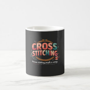Cross Stitching Funny Sewing Quote Design Coffee Mug