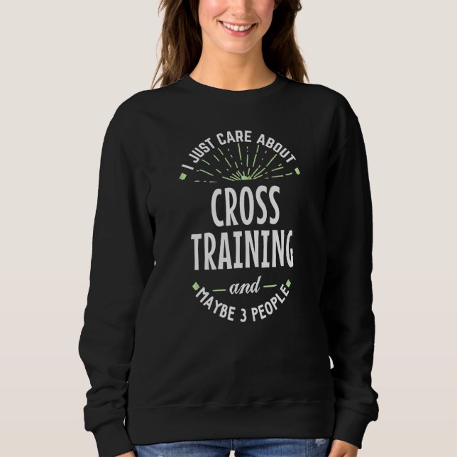 Cross Training Design For Men Dad Fathers Day Sweatshirt (Front)