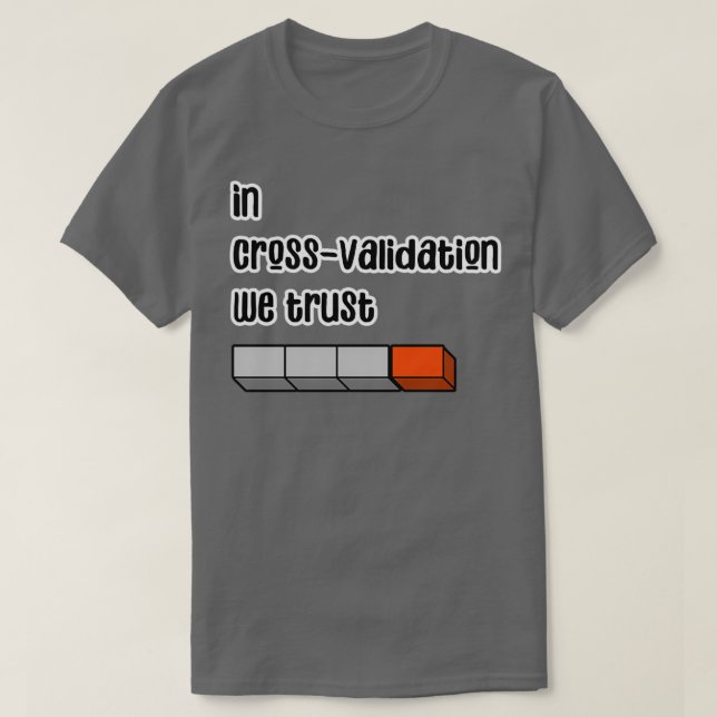 cross validation  T-Shirt (Design Front)