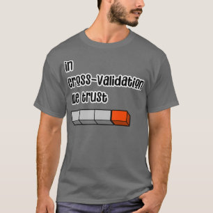 cross validation  T-Shirt