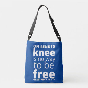 crossbody bag "ON BENDED KNEE..."