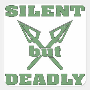 Crossed Arrows Silent But Deadly 6 Square Sticker