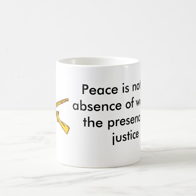 crossed rifles, Peace is not the absence of war... Coffee Mug (Center)