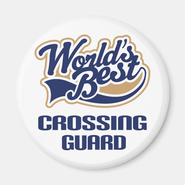 Crossing Guard Gift (Worlds Best) Magnet (Front)