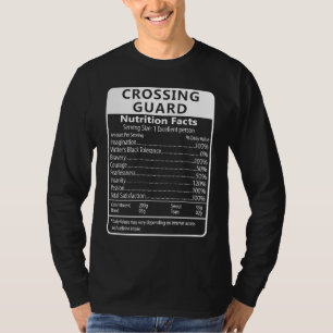 Crossing Guard Nutrition Facts Sarcastic T-Shirt