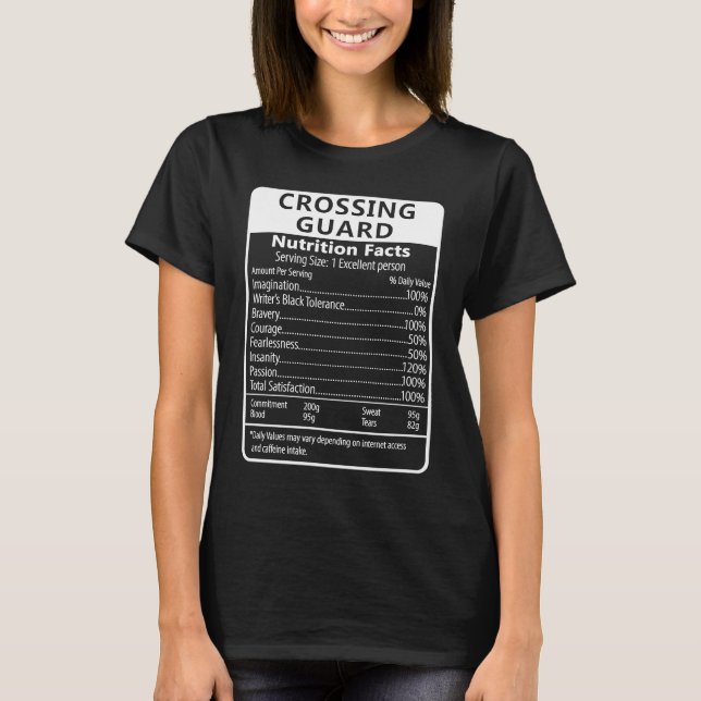 Crossing Guard Nutrition Facts Sarcastic T-Shirt (Front)