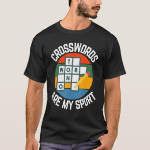 Crosswords Are My Sport, Puzzle Fans T-Shirt