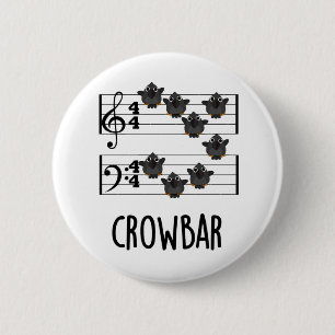 Crow Bar Funny Music Bird Pun  6 Cm Round Badge