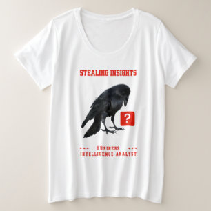 Crow Business Intelligence Analyst Plus Size T-Shirt