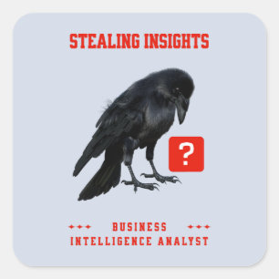 Crow Business Intelligence Analyst Square Sticker