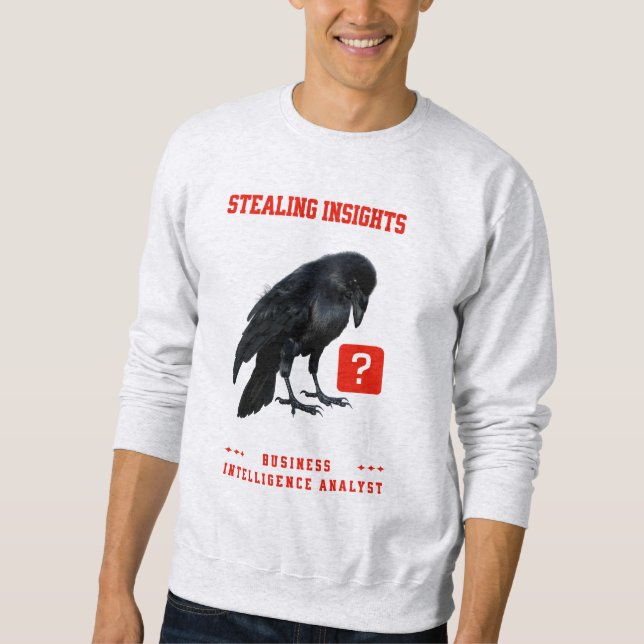 Crow Business Intelligence Analyst Sweatshirt (Front)