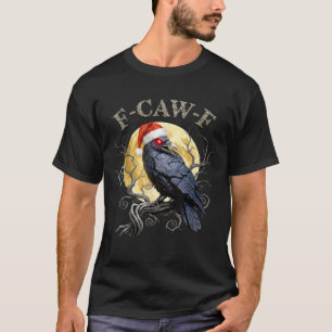 Crow F-CAW-F Black Bird, Gothic Christmas Santa Ha T-Shirt