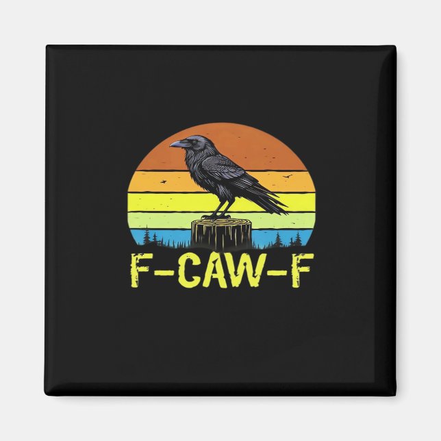 Crow F-Caw-F Funny Bird Classic Minimal Clean Magnet (Front)