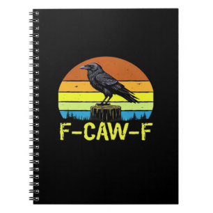 Crow F-Caw-F Funny Bird Classic Minimal Clean Notebook