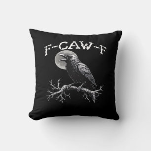 Crow F-Caw-F Funny Bird Cool Unique Cushion