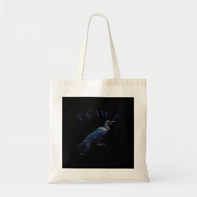Crow, F-Caw-F Funny Bird Creative Casual Tote Bag (Front)
