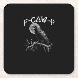 Crow F-Caw-F Funny Bird Crow Humour Tri-blend Tren Square Paper Coaster
