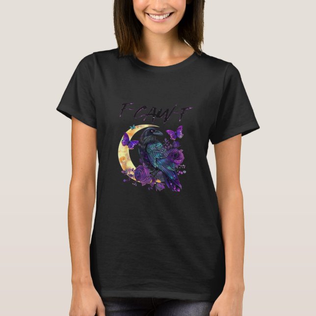 Crow F-Caw-F Funny Bird F-Caw-F Moon Gothic Adult T-Shirt (Front)