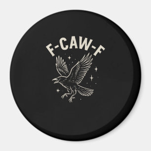Crow F-Caw-F Funny Bird Moon Gothic Adult Humor Cr Magnet