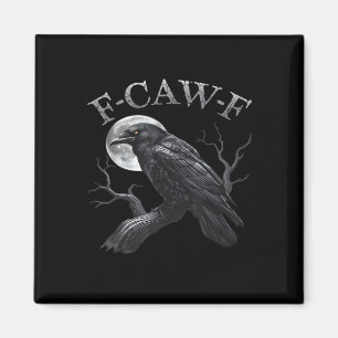 Crow F-Caw-F Funny Bird Moon Gothic Adult Humor Cr Magnet