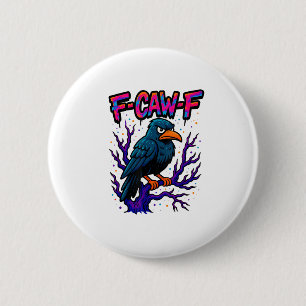 Crow, F-Caw-F Funny Bird Moon Gothic Adult Humor M 6 Cm Round Badge