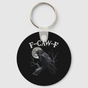 Crow F-Caw-F Funny Bird Moon Gothic Adult Humor Vi Key Ring