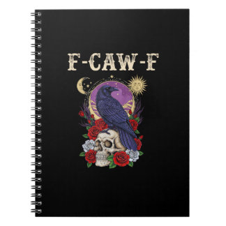 Crow F-Caw-F Funny Bird Moon Gothic Adult Humor Vi Notebook