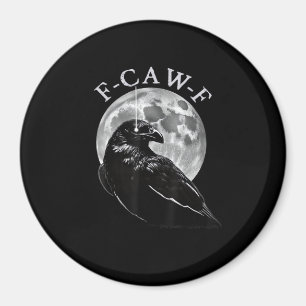Crow F-Caw-F Funny Bird Moon Gothic Adult Humour C Magnet