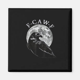 Crow F-Caw-F Funny Bird Moon Gothic Adult Humour C Magnet