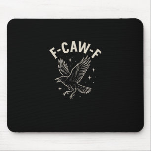 Crow F-Caw-F Funny Bird Moon Gothic Adult Humour C Mouse Pad