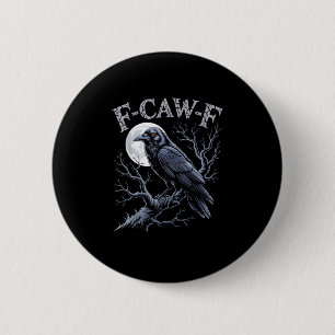 Crow F-Caw-F Funny Bird Moon Gothic Adult Humour R 6 Cm Round Badge
