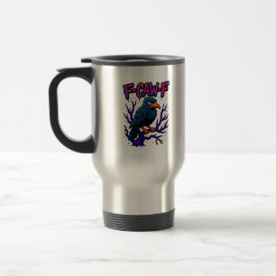 Crow, F-Caw-F Funny Bird Moon Gothic Adult Humour Travel Mug