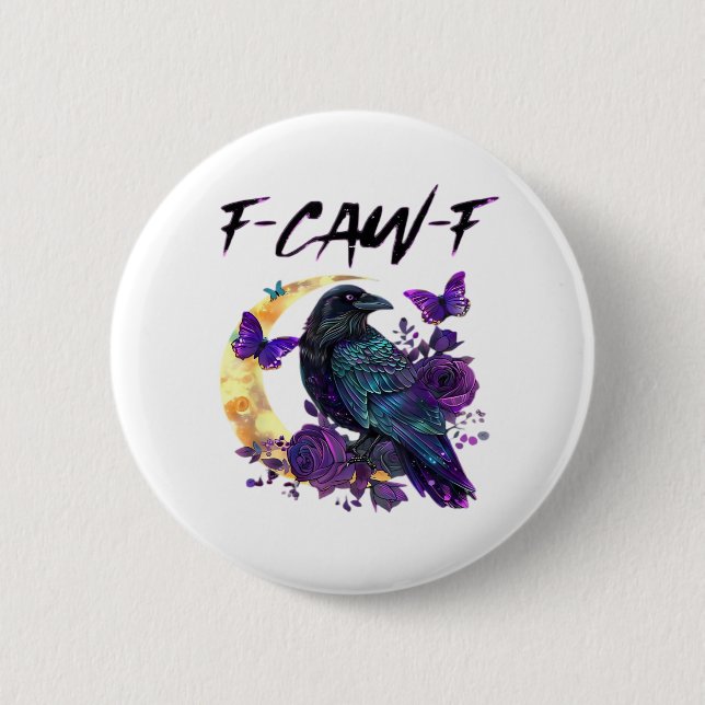 Crow F Caw F Funny Bird Moon Gothic Design 6 Cm Round Badge (Front)
