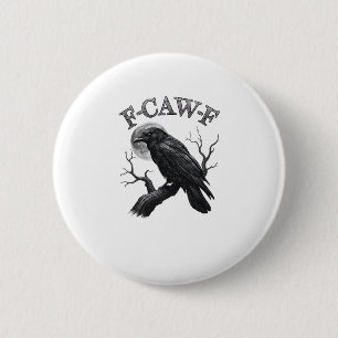 Crow, F-Caw-F Funny Bird Moon Gothic Tri-Blend Cre 6 Cm Round Badge