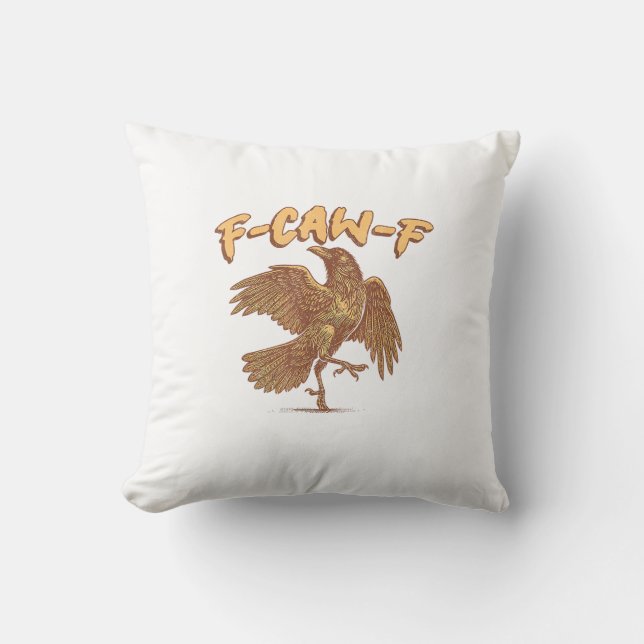 Crow F-Caw-F Funny Bird Raven Meme Cushion (Front)