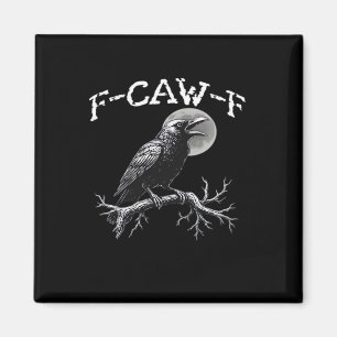 Crow F-Caw-F Funny Bird Retro Classic Magnet