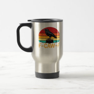 Crow, F-Caw-F Funny Bird Retro Classic Travel Mug