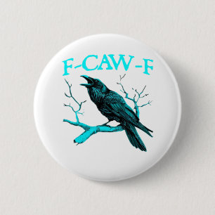 Crow F-Caw-F Funny Bird Retro Design Creative Styl 6 Cm Round Badge