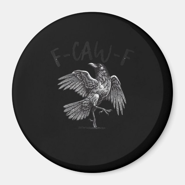 Crow, F-Caw-F Funny Bird Retro Graphic Magnet (Front)