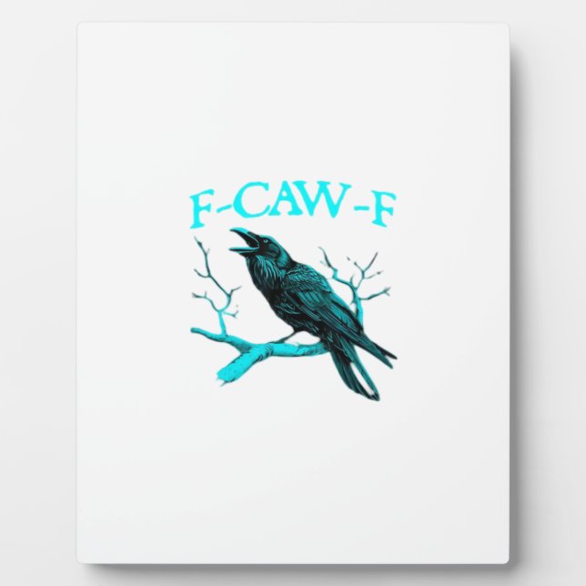 Crow F-Caw-F Funny Bird Retro Plaque (Front)