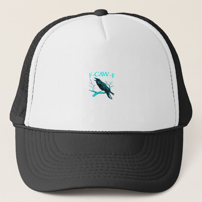 Crow F-Caw-F Funny Bird Retro Trucker Hat (Front)