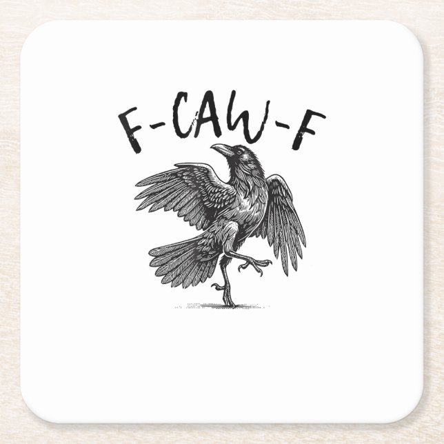 Crow, F-Caw-F Funny Bird Square Paper Coaster (Front)