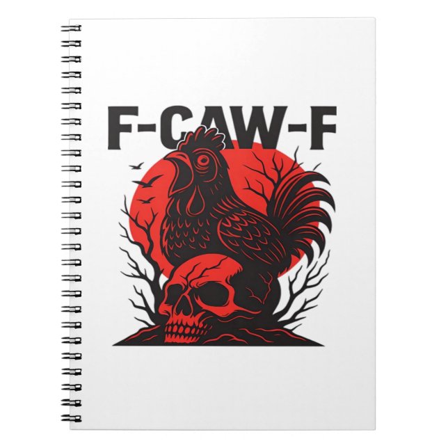 Crow F-Caw-F Funny Gothic Humor Notebook (Front)