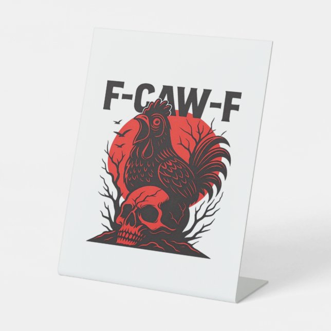 Crow F-Caw-F Funny Gothic Humor Pedestal Sign (Front)