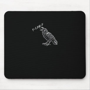 Crow F-Caw-F Funny Vintage Graphic Mouse Pad