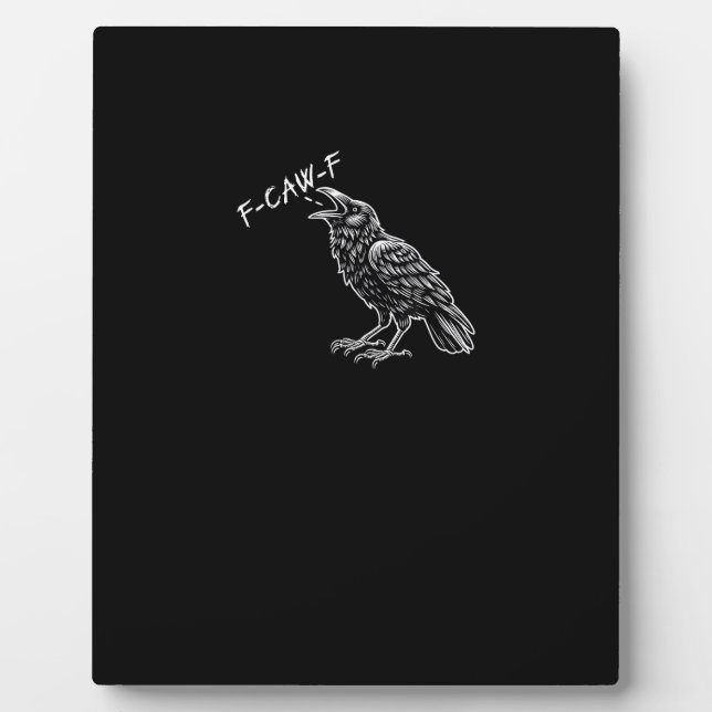 Crow F-Caw-F Funny Vintage Graphic Plaque (Front)